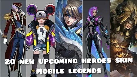 20 New Upcoming Heroes Skin💕 Mobile Legends Bang Bang Youtube