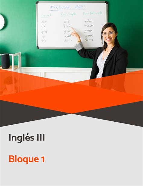 Iiii Apuntes S1 Inglés Iii Bloque 1 I Nglés Iii Contenido 1 Comunicar 1 Hacer Y