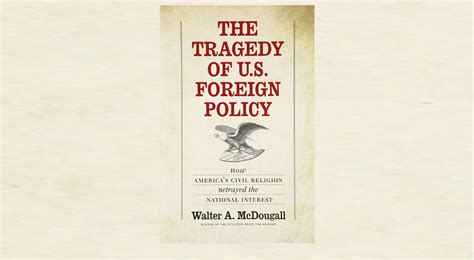 Tragedy Of Us Foreign Policy2 Foreign Policy Research Institute