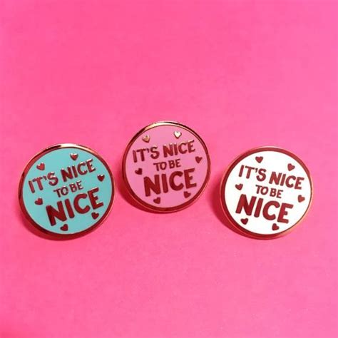 Positive Pin Positive Vibes Pin Nice To Be Nice Pin Good Etsy Pin