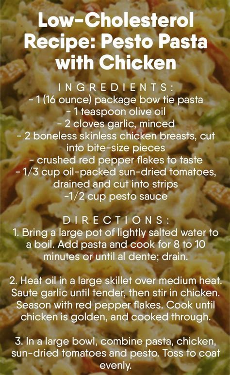 Go through the list of ingredients in. Low-Cholesterol Recipe: Pesto Pasta with Chicken # ...