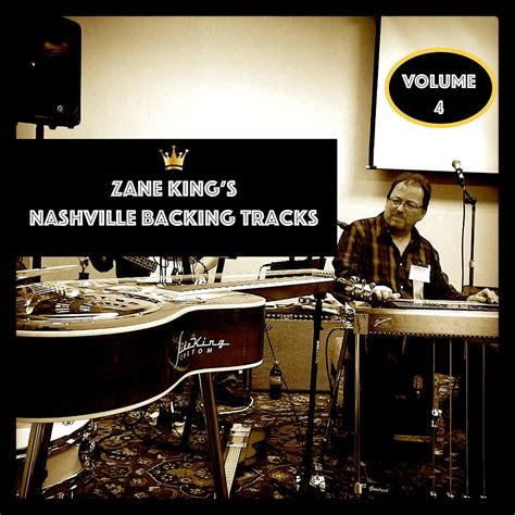 Zane Kings Nashville Backing Tracks Volume Four Zane King Steel Guitar