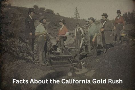 10 Facts About The California Gold Rush Have Fun With History