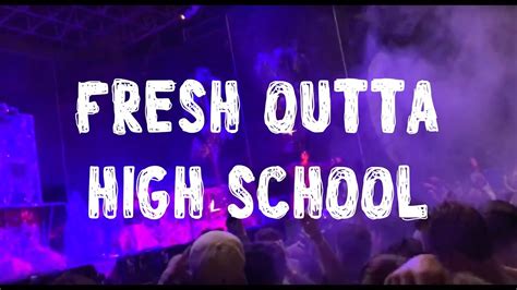 Fresh Outta High School Youtube
