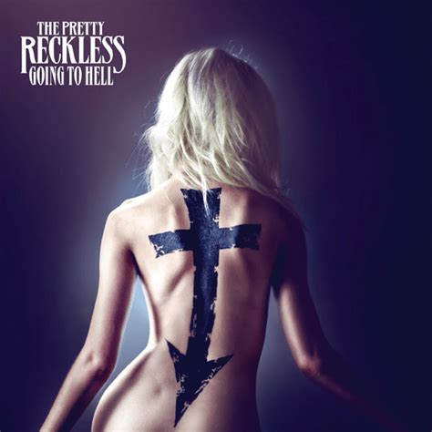 Album Review The Pretty Reckless Going To Hell