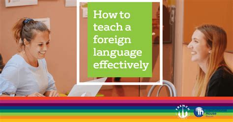 Essential Tips For Teaching A Foreign Language Effectively French In