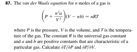 Solved The Van Der Waals Equation For N Moles Of A Gas Is P A N V V Nb Nrt Where P