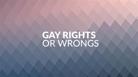 Gay Rights Or Wrongs A Christians Guide To Homosexual Issues And Ministry Bibletalktv