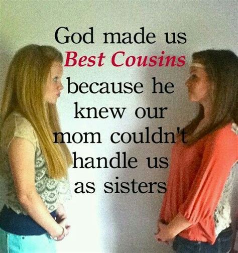 Cousins Best Cousin Best Cousin Quotes Cousin Quotes