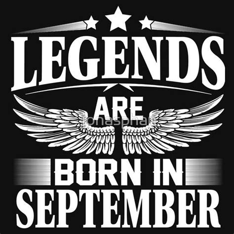 Legends Are Born In September Essential T Shirt By Jonasphan In 2021