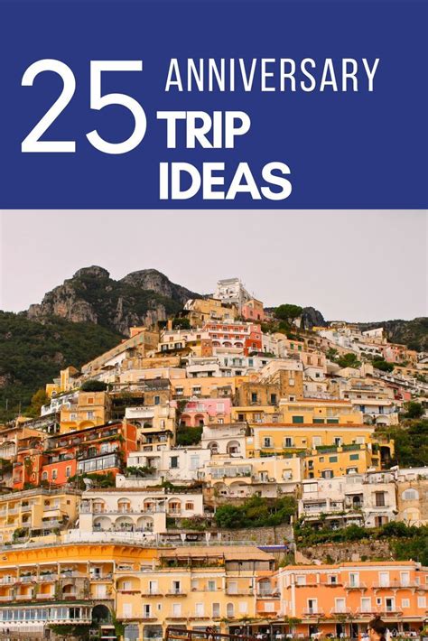 13 Best Anniversary Trip Ideas Vacation Ideas For Couples