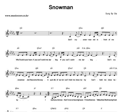 I want you to know that i'm never leaving cause i'll kiss the snow 'till death has me freezing you are my home, my home for a season. Sia Snowman 악보 : 악보가게