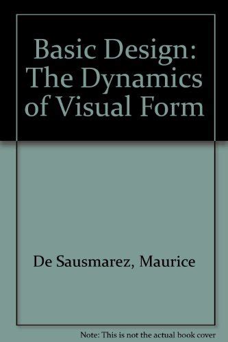 Basic Design The Dynamics Of Visual Form By Maurice De Sausmarez Very