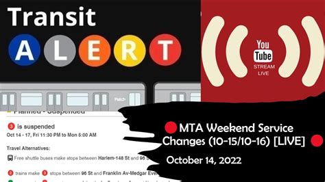 🔴mta Weekend Service Changes 1015 1016 Live 🔴 Youtube