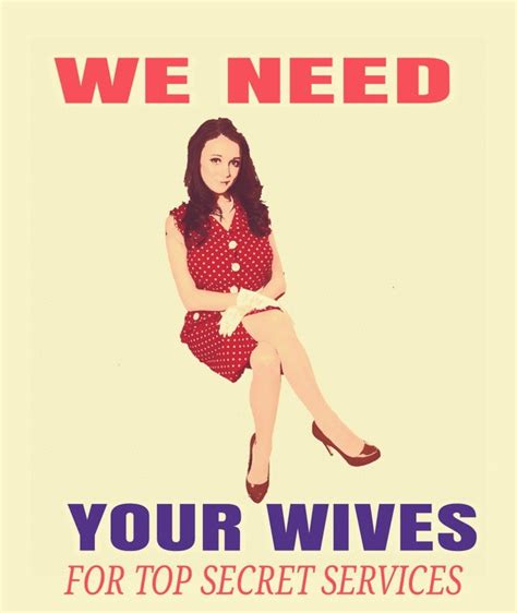 we need your wives r imaginarypropaganda