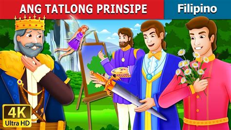 Ang Tatlong Prinsipe The Three Princes Story Kwentong Pambata Filipinofairytales Youtube