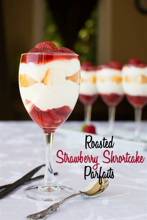 Roasted Strawberry Shortcake Parfaits A Bajillian Recipes