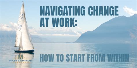 Navigating Change At Work Masterminds Leadership