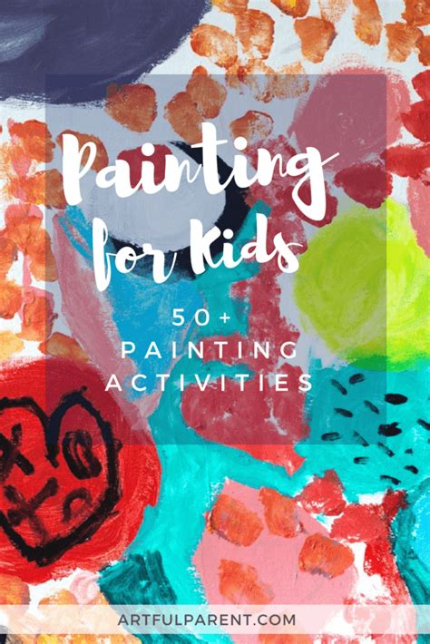Painting Activities For Kids 60 Fun Childrens