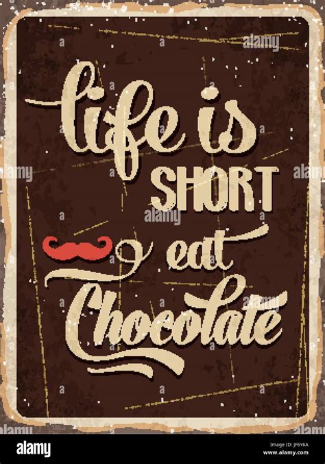 Retro Metal Sign Life Is Short Eat Chocolate Stock Vector Image And Art Alamy