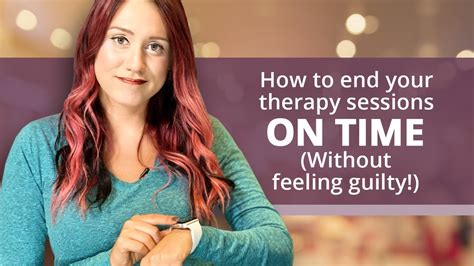 How To End Your Therapy Sessions On Time Without Feeling Guilty Youtube