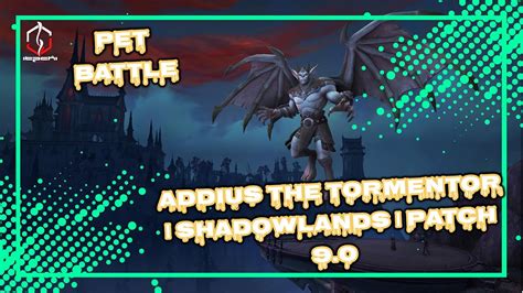 ADDIUS THE TORMENTOR PET BATTLE SHADOWLANDS PATCH 9 0 WORLD OF