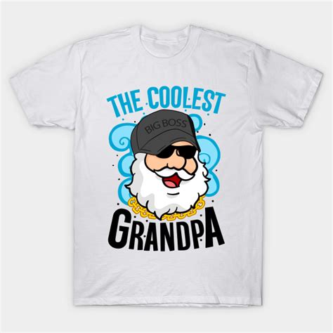 The Coolest Grandpa Cool Grandpa T Shirt Teepublic