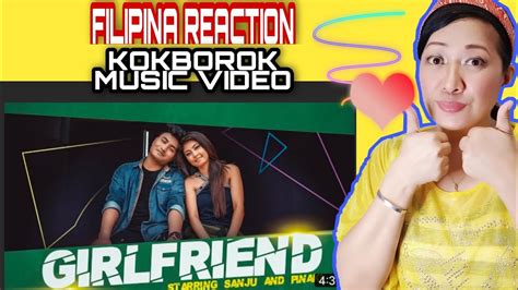 girlfriend sanju and pinaki official kokborok full music video filipina reaction youtube