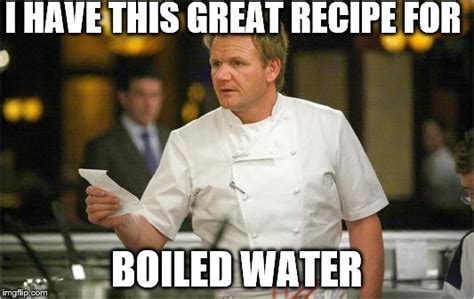 When Chef Ramsay First Started Out Imgflip