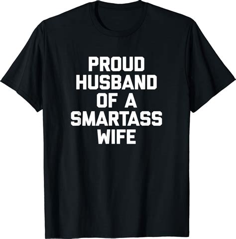 Mens Funny Husband Shirt Proud Husband Of A Smartass Wife Tshirt Uk Fashion