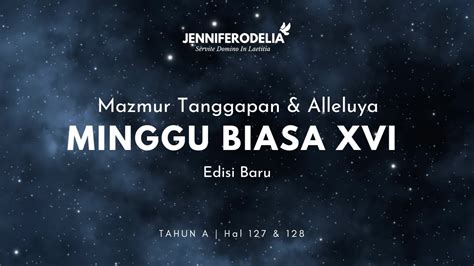 Mazmur Tanggapan Edisi Baru Minggu Biasa XVI Tahun A JenniferOdelia