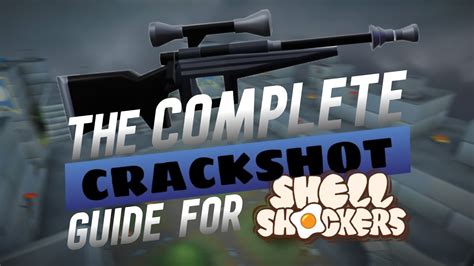 The COMPLETE Crackshot Guide For Beginners Shell Shockers YouTube