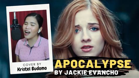 APOCALYPSE By Jackie Evancho Cover Kristel Budomo YouTube