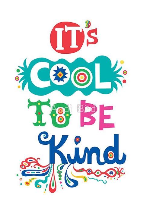Its Cool To Be Kind Poster Poster By Andi Bird School Quotes