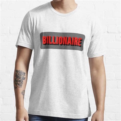 T Shirt BILLIONAIRE Par Stevenixon Redbubble