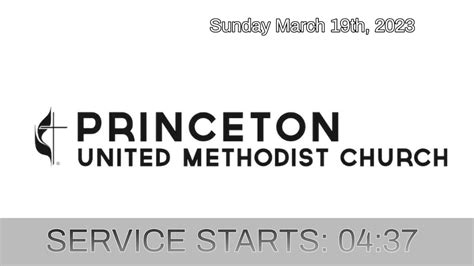 March 19th 2023 Pumc Sunday Worship Service 10am By Princeton