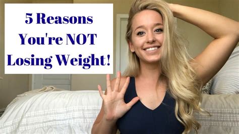 5 Reasons Why Youre Not Losing Weight Youtube