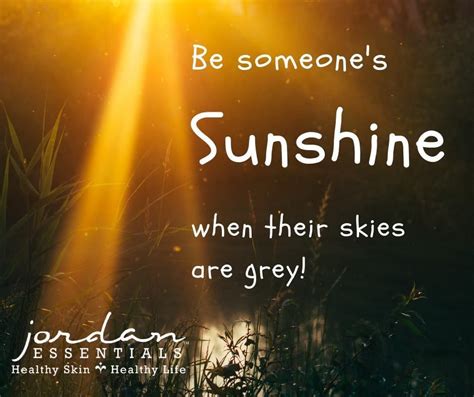 Be Someones Sunshine When Their Skies Are Grey Critical Care