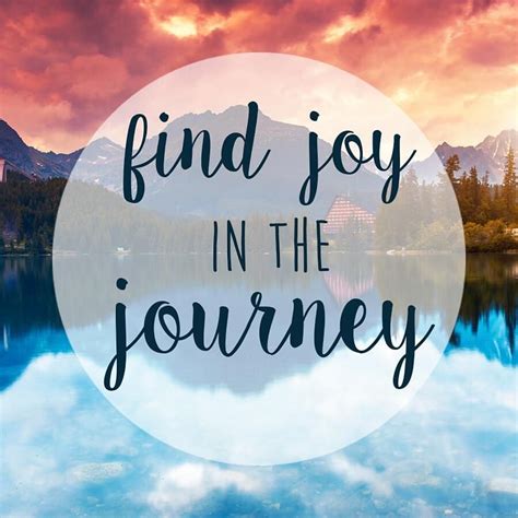 A Lake With The Words Find Joy In The Journey