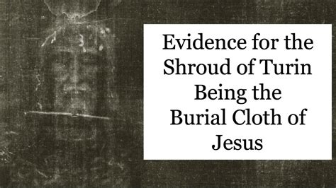 Evidence For The Shroud Of Turin Being The Burial Cloth Of Jesus Youtube