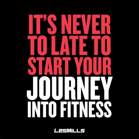 Its Never Too Late To Start Your Journey Into Fitness