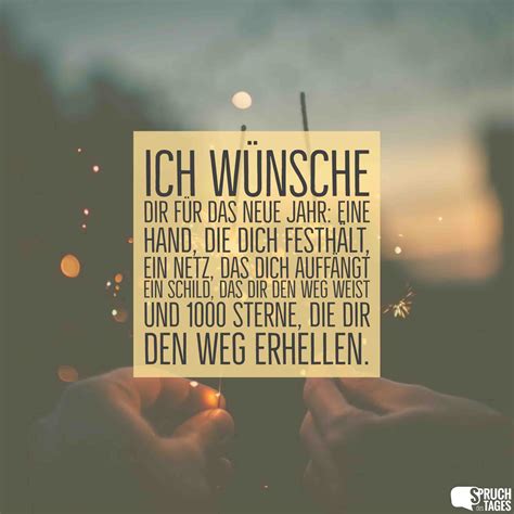 Wenn ihr selber neue kreationen für glückwünsche oder fertige geburtstagswünsche habt, würde schöne glückwünsche zum geburtstag: Ich wünsche Dir für das neue Jahr: Eine Hand, die Dich festhält, ein Netz, das Dich auffängt ein ...