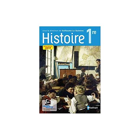 Histoire 1re Collection G Le Quintrec Manuel élève Nouveau