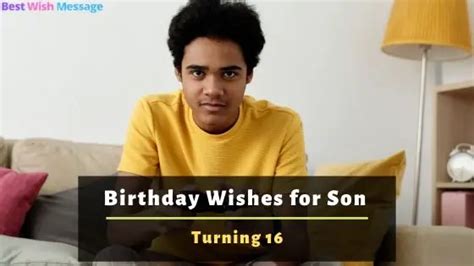 Birthday Wishes For Son Turning 16 16th Birthday Wishes