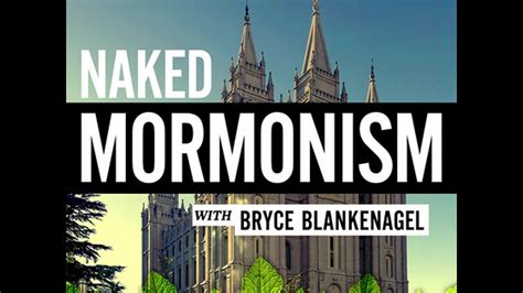 Naked Mormonism Youtube