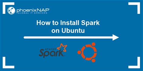 How To Install Spark On Ubuntu Instructional Guide