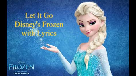 Disney Frozen Let It Go With Lyrics Movie Version Youtube