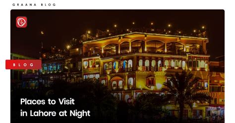 Places To Visit In Lahore At Night