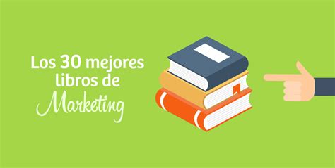 Los 30 Mejores Libros De Marketing Y Publicidad Online 2023