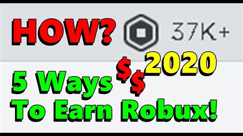 Top 5 Ways To Earn Robux 2020 Edition Youtube